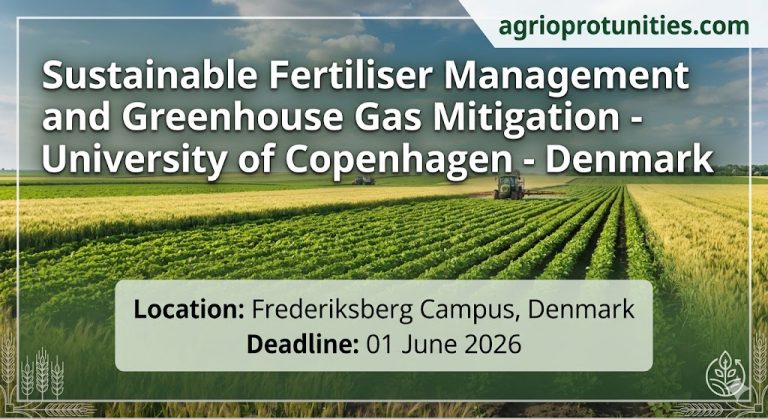 Fully Funded PhD Scholarship: Sustainable Fertiliser Management and Greenhouse Gas Mitigation - University of Copenhagen - Denmark